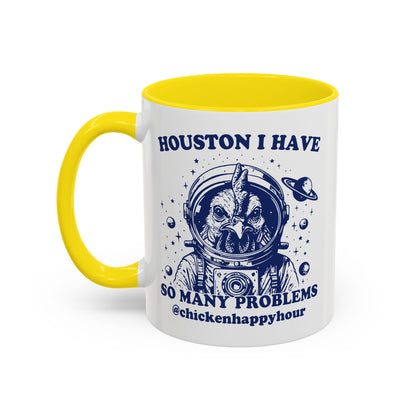 Houston I Have so Many Problems Coffee Mug