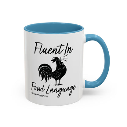 Fluent in Fowl Language 2 Coffee Mug