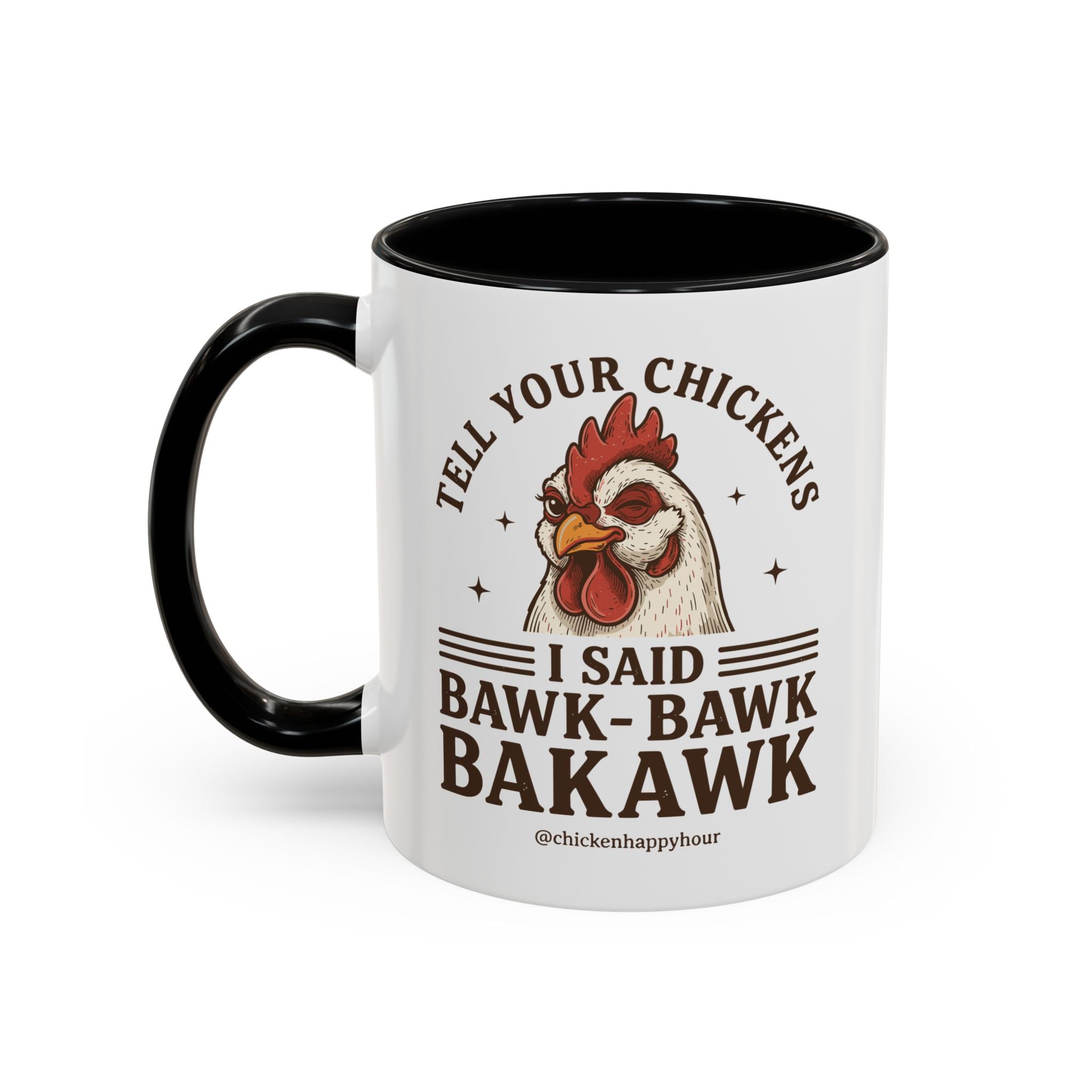Tell Your Chickens Coffee Mug