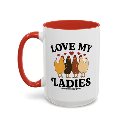 Love My Ladies 2 Coffee Mug