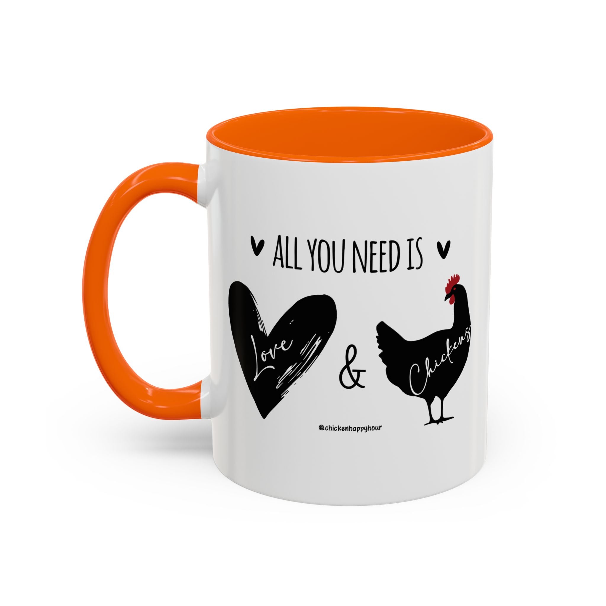 ALL YOU NEED IS Love & Chickens Coffee Mug