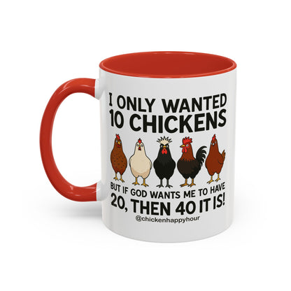 I Only Wanted 10 Chickens Coffee Mug