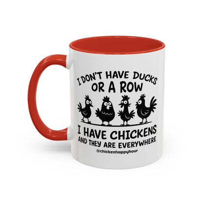 I Don't Have Ducks  Coffee Mug