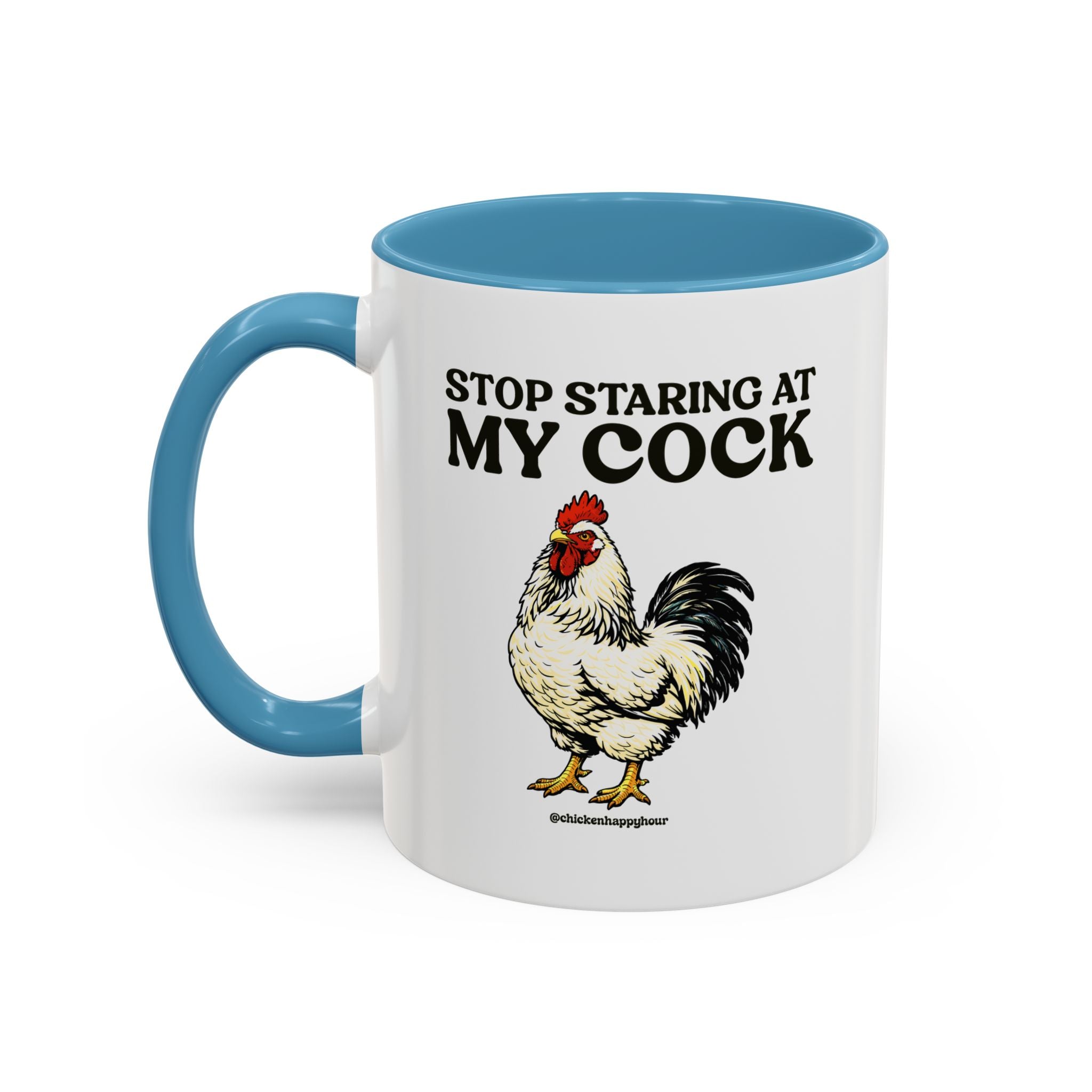 Stop Staring At My Cock Coffee Mug