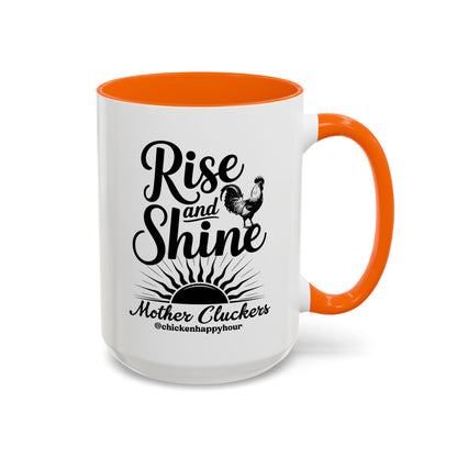 Rise And Shine Mother Cluckers Coffee Mug