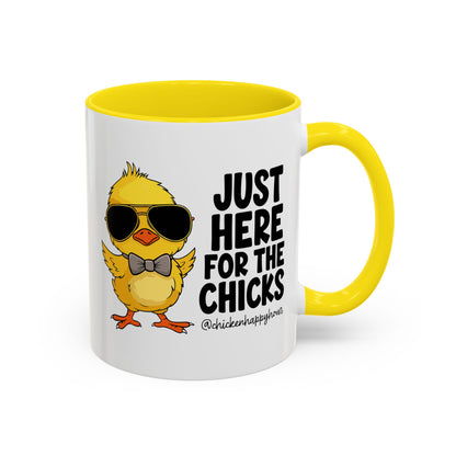 Just Here for The Chicks Coffee Mug