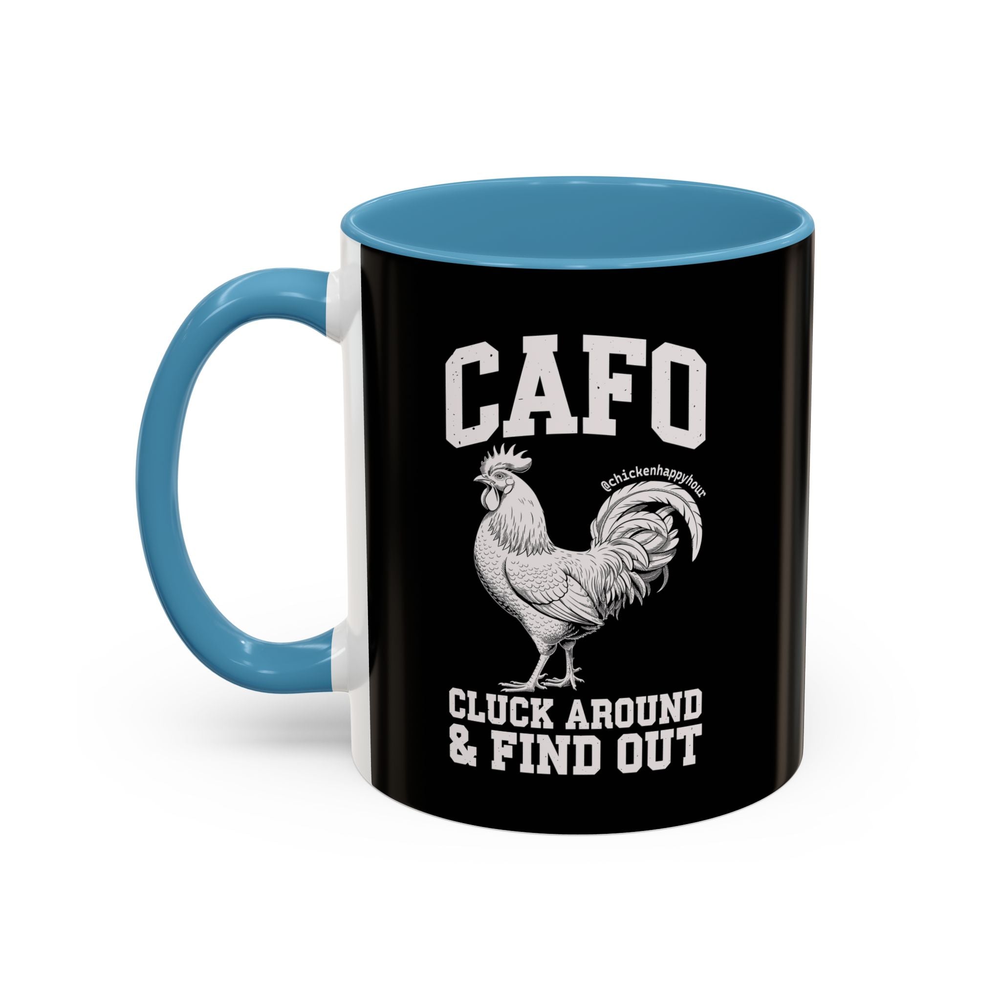 C A F O Cluck Around & Find Out Coffee Mug