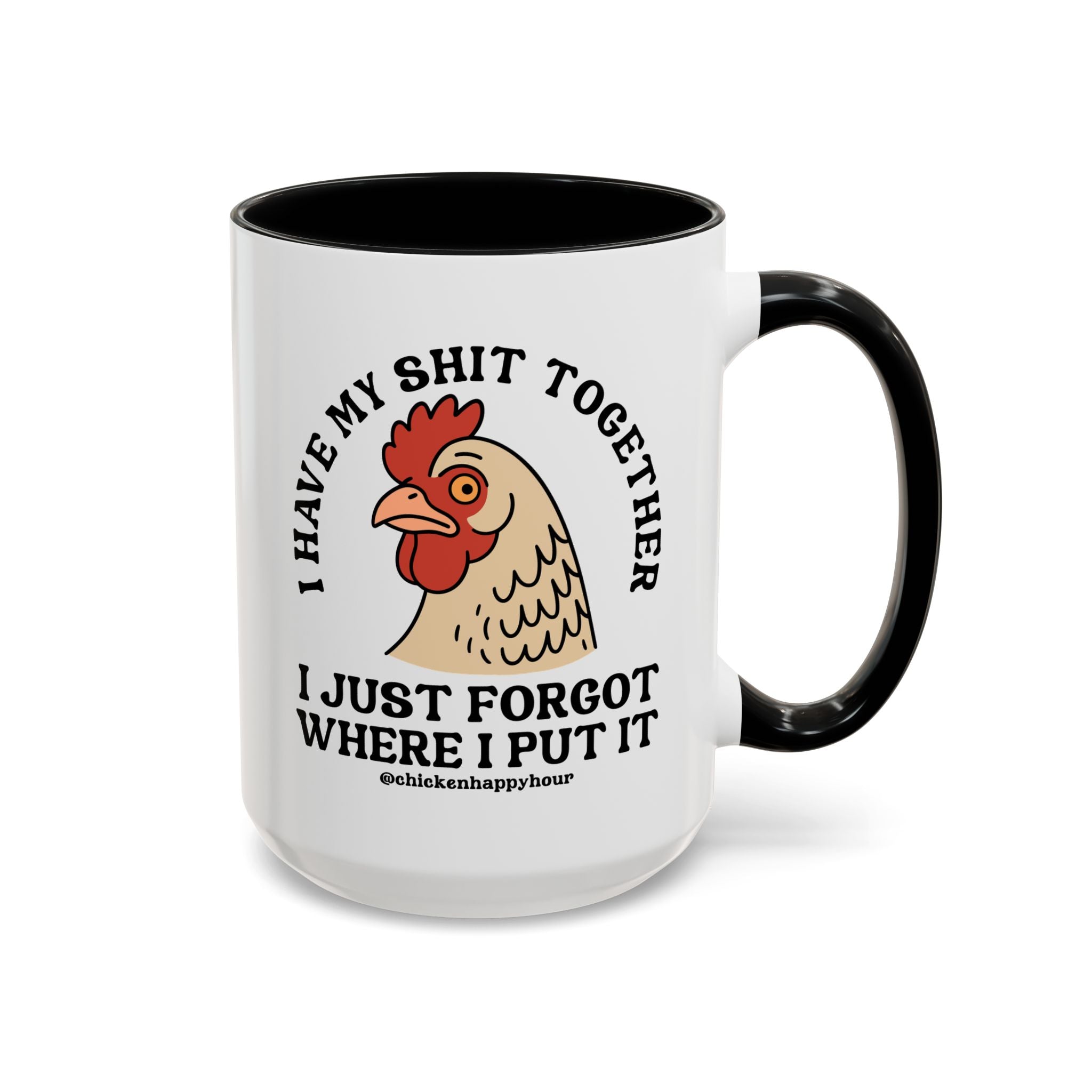 I Have My Shit Together Coffee Mug