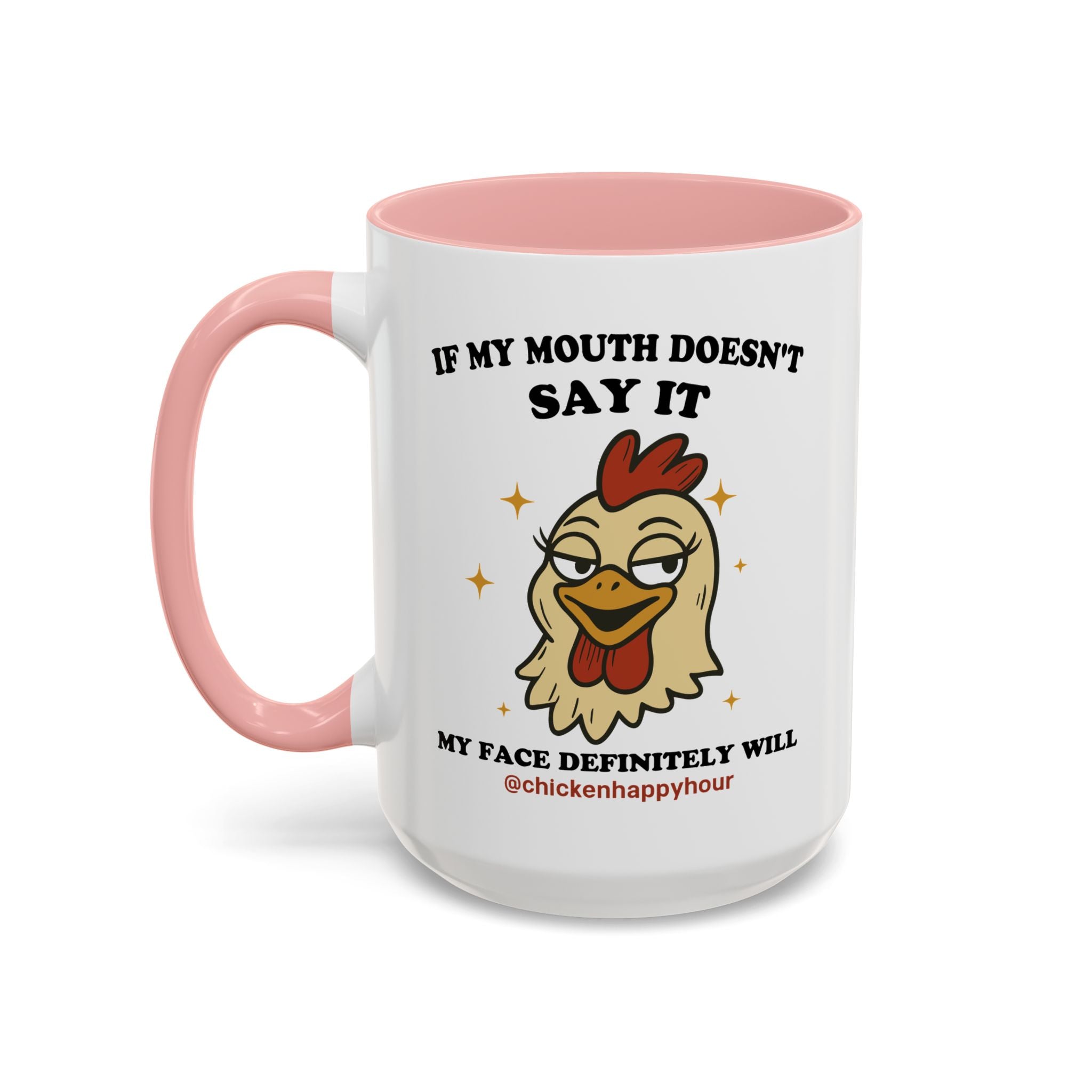 If My Mouth Doesn't Say it Coffee Mug