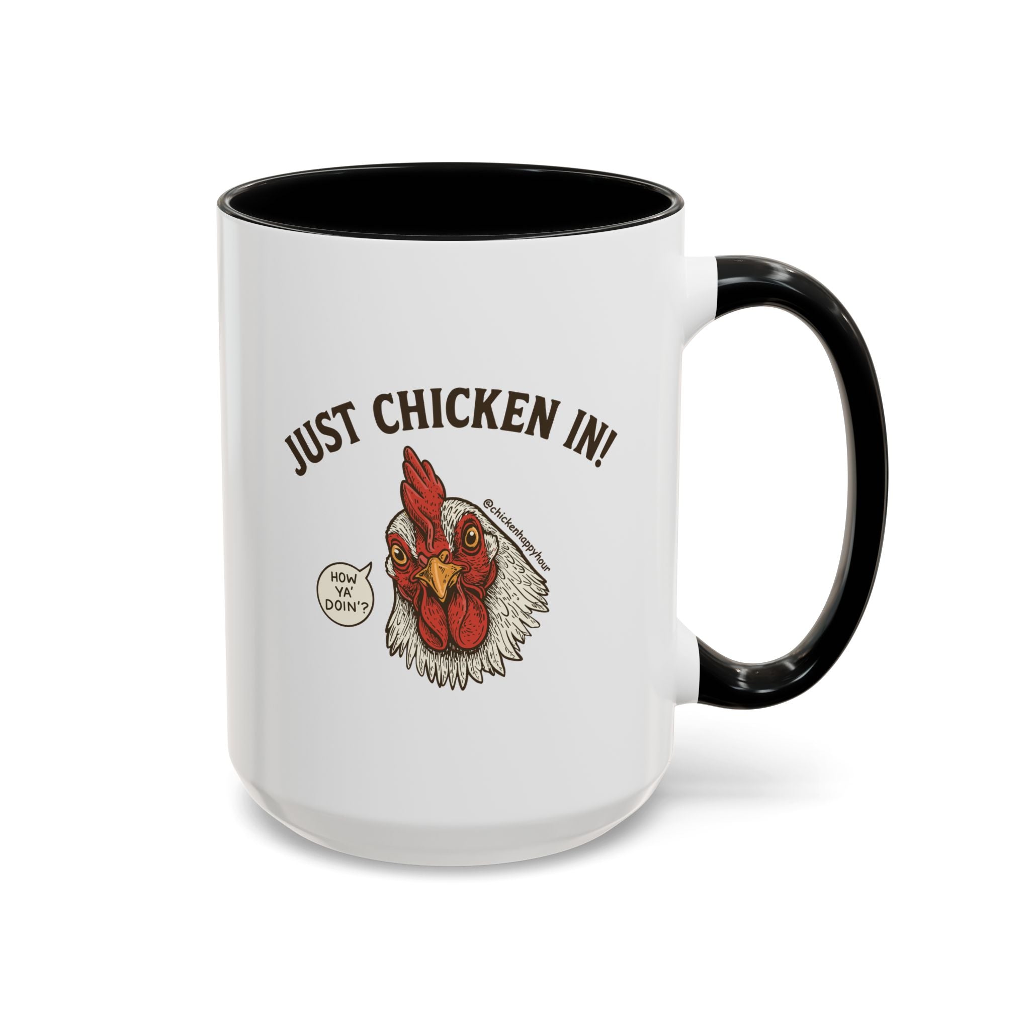 Just Chicken in! Coffee Mug
