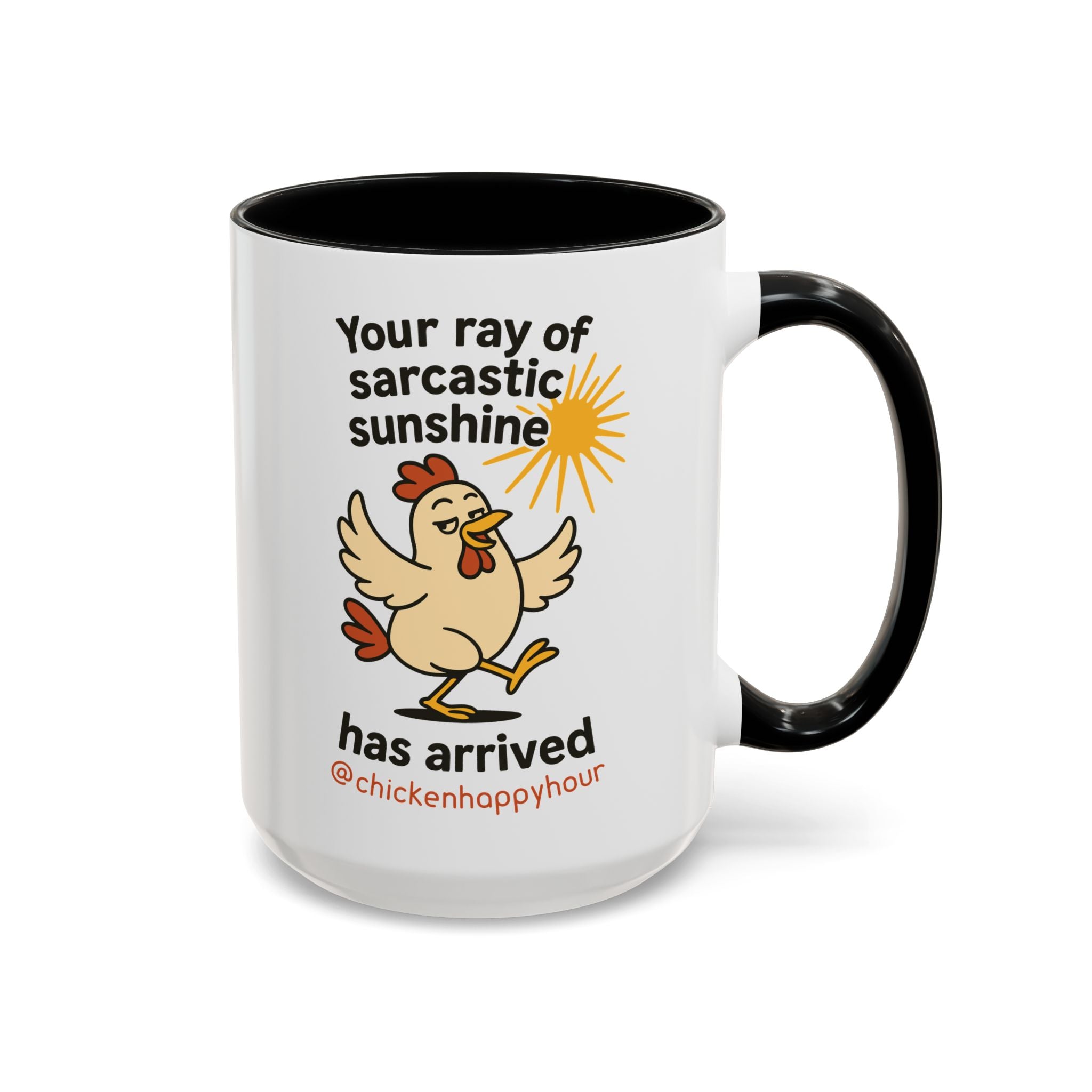 Your Ray of Sarcastic Sunshine has Arrived Coffee Mug
