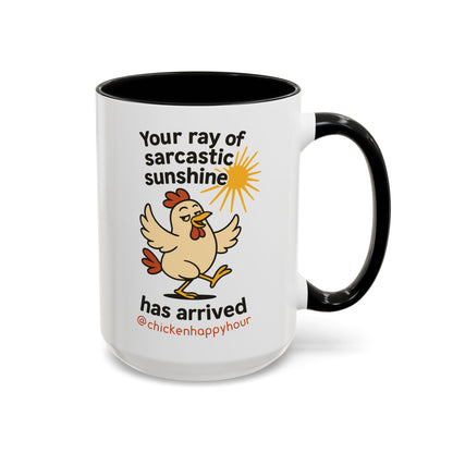 Your Ray of Sarcastic Sunshine has Arrived Coffee Mug