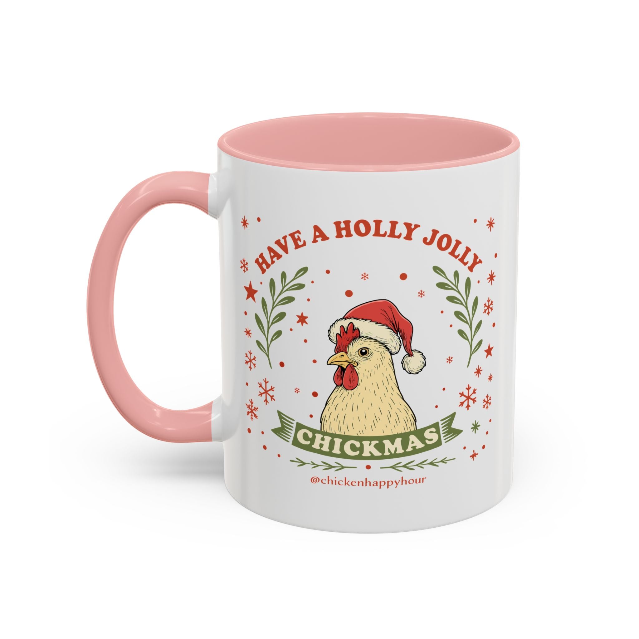 Have a Holly Chickmas Coffee Mug