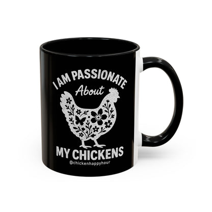 I Am Passionate About My Chicken Coffee Mug