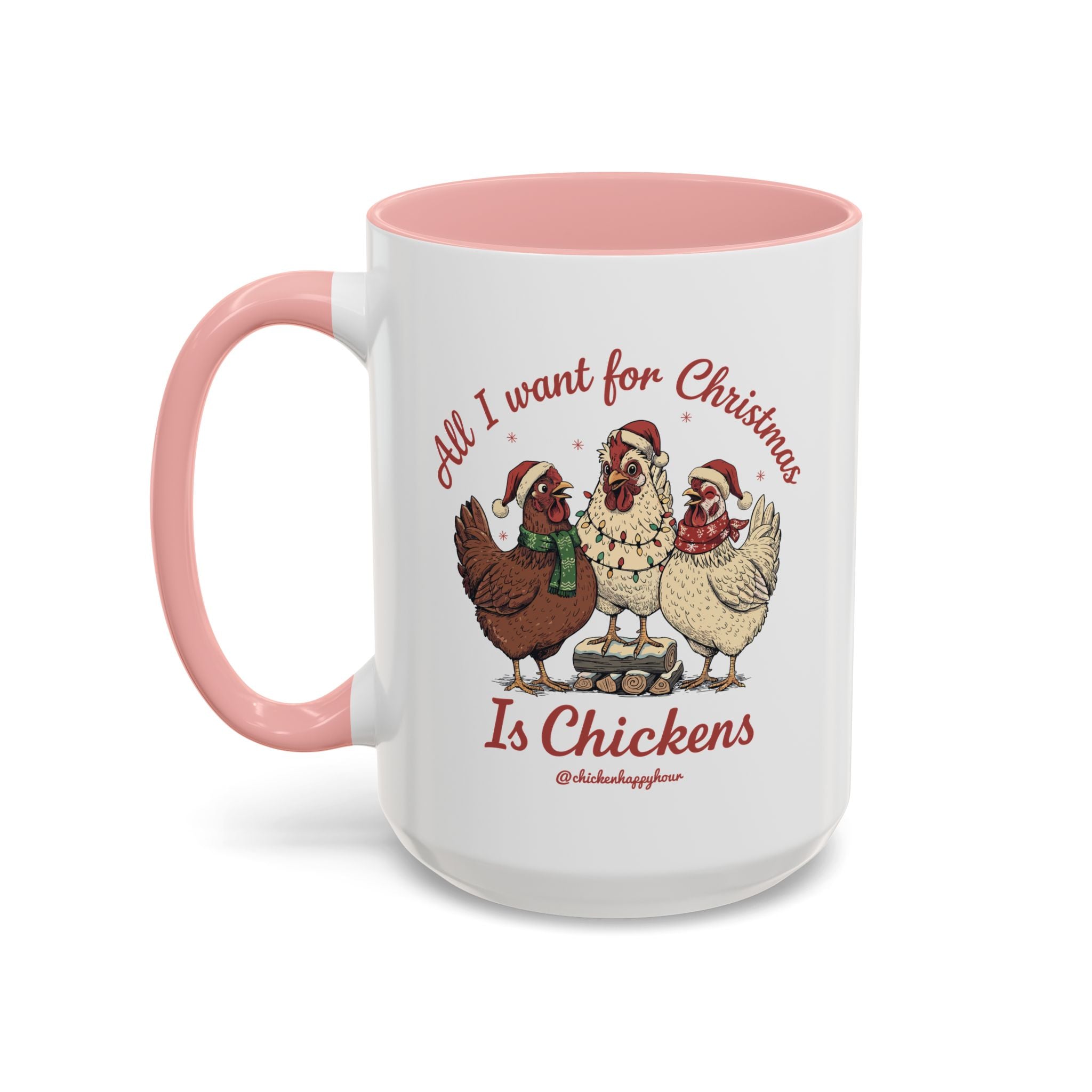 All I Want for Christmas Is Chickens Coffee Mug