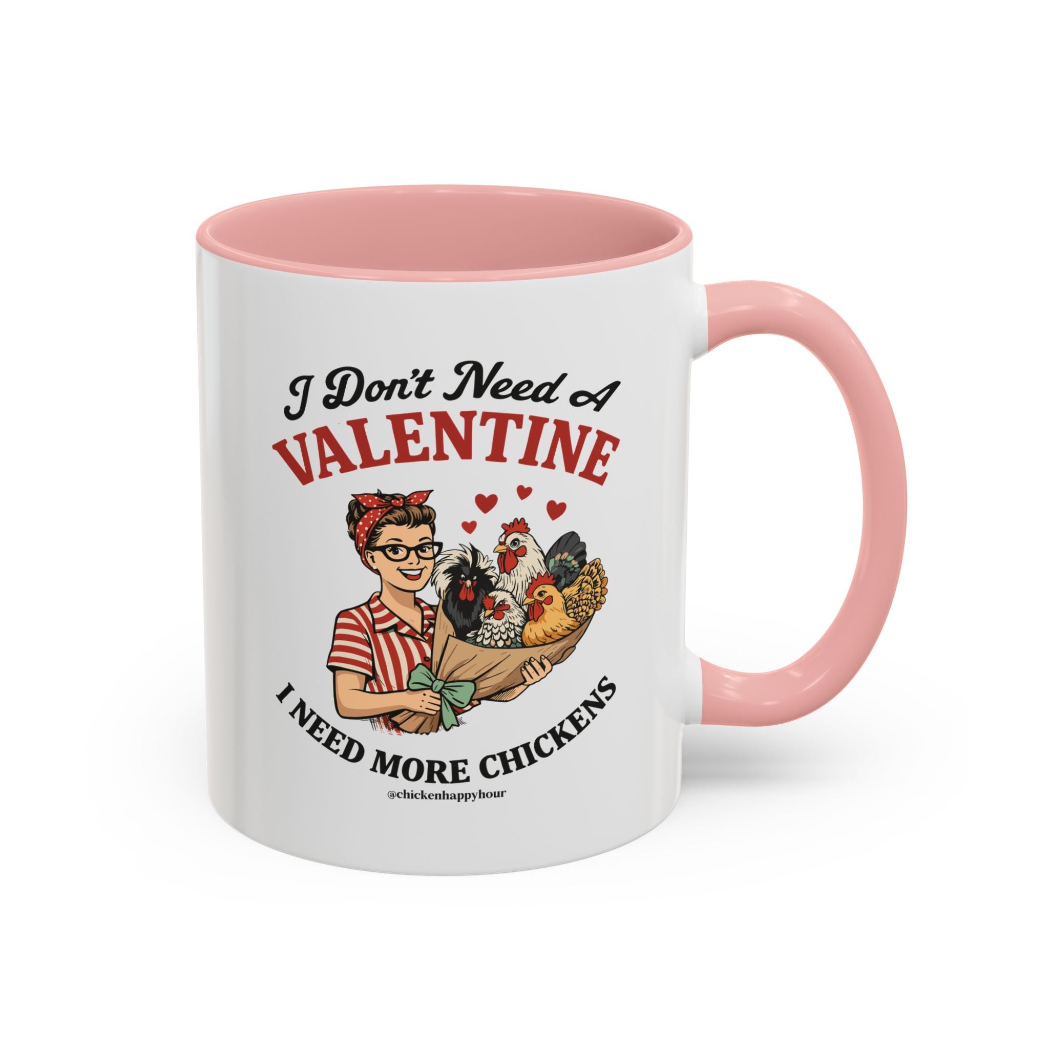 I Don't Need A Valentine Coffee Mug