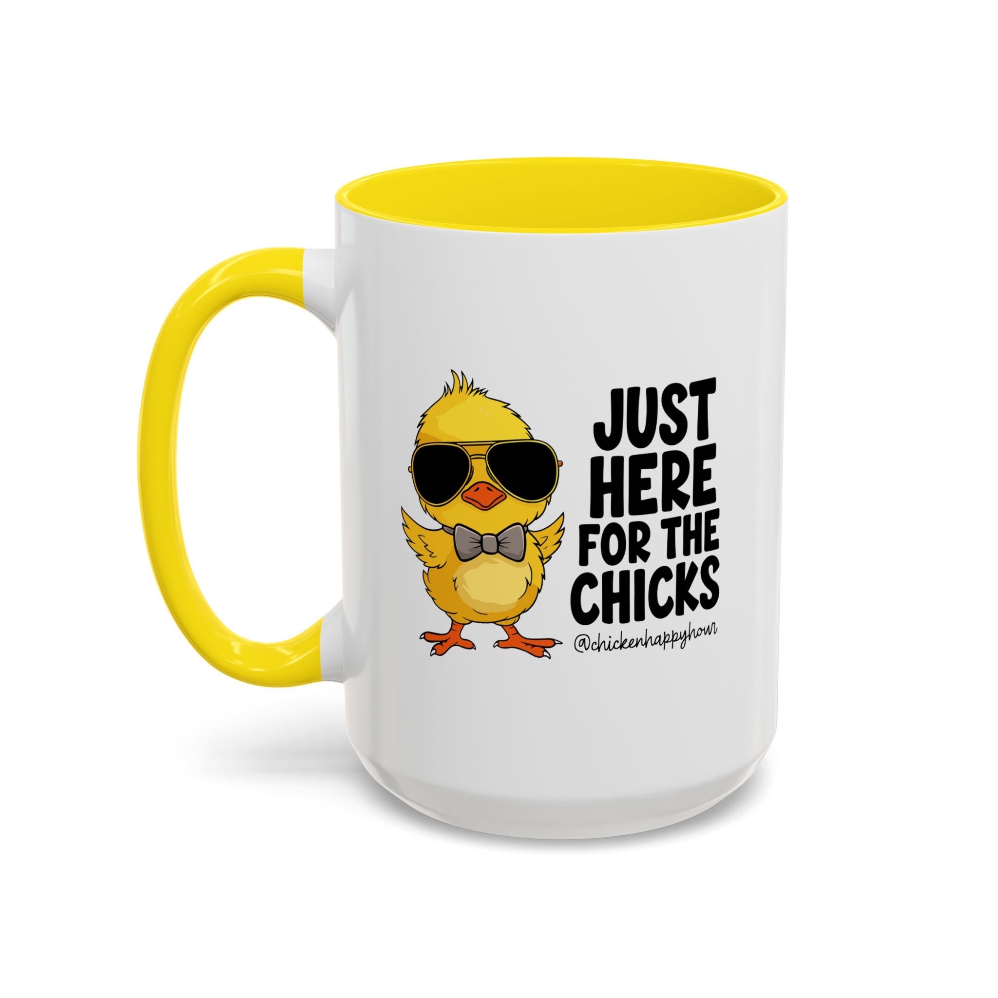 Just Here for The Chicks Coffee Mug