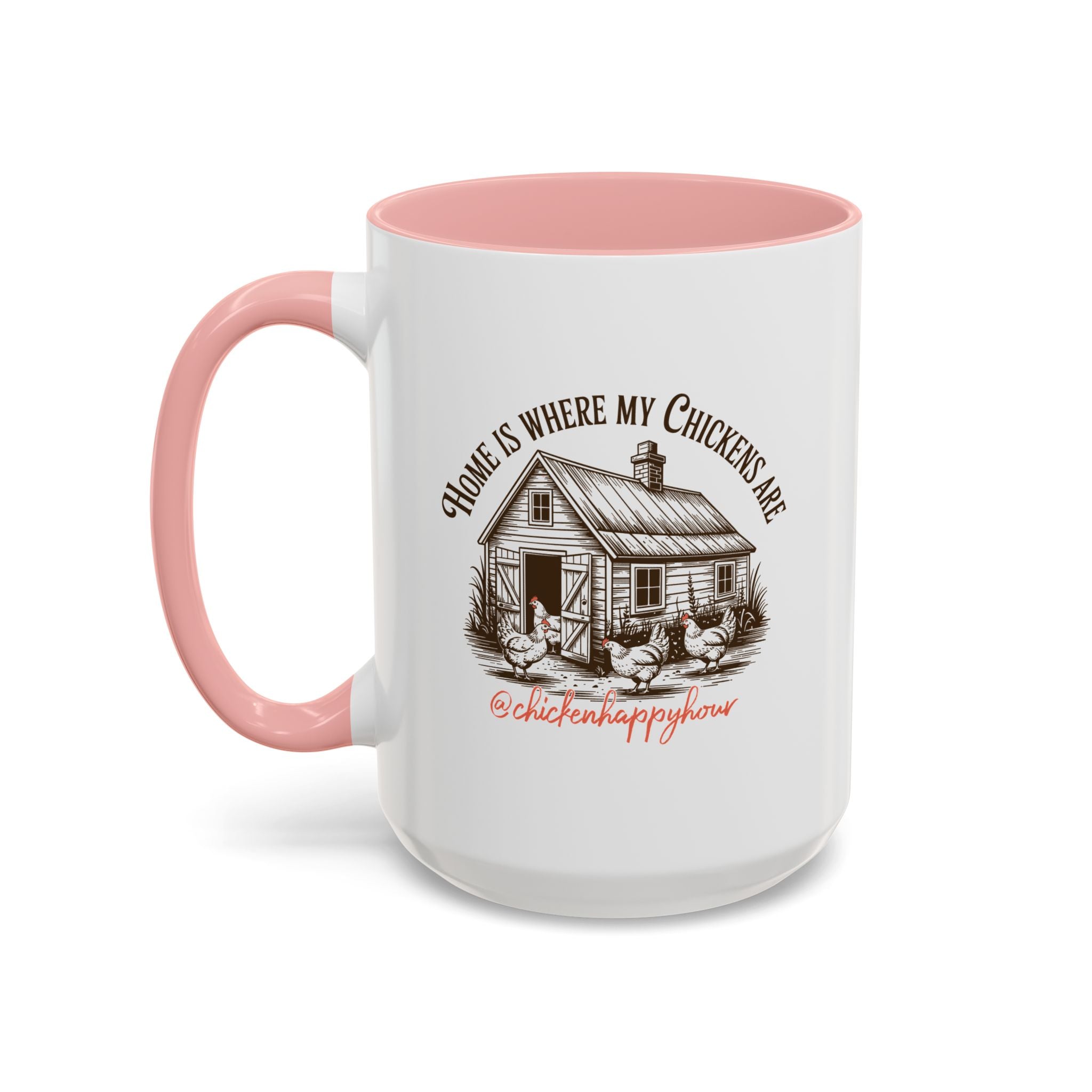 Home Is Where My Chickens Are Coffee Mug