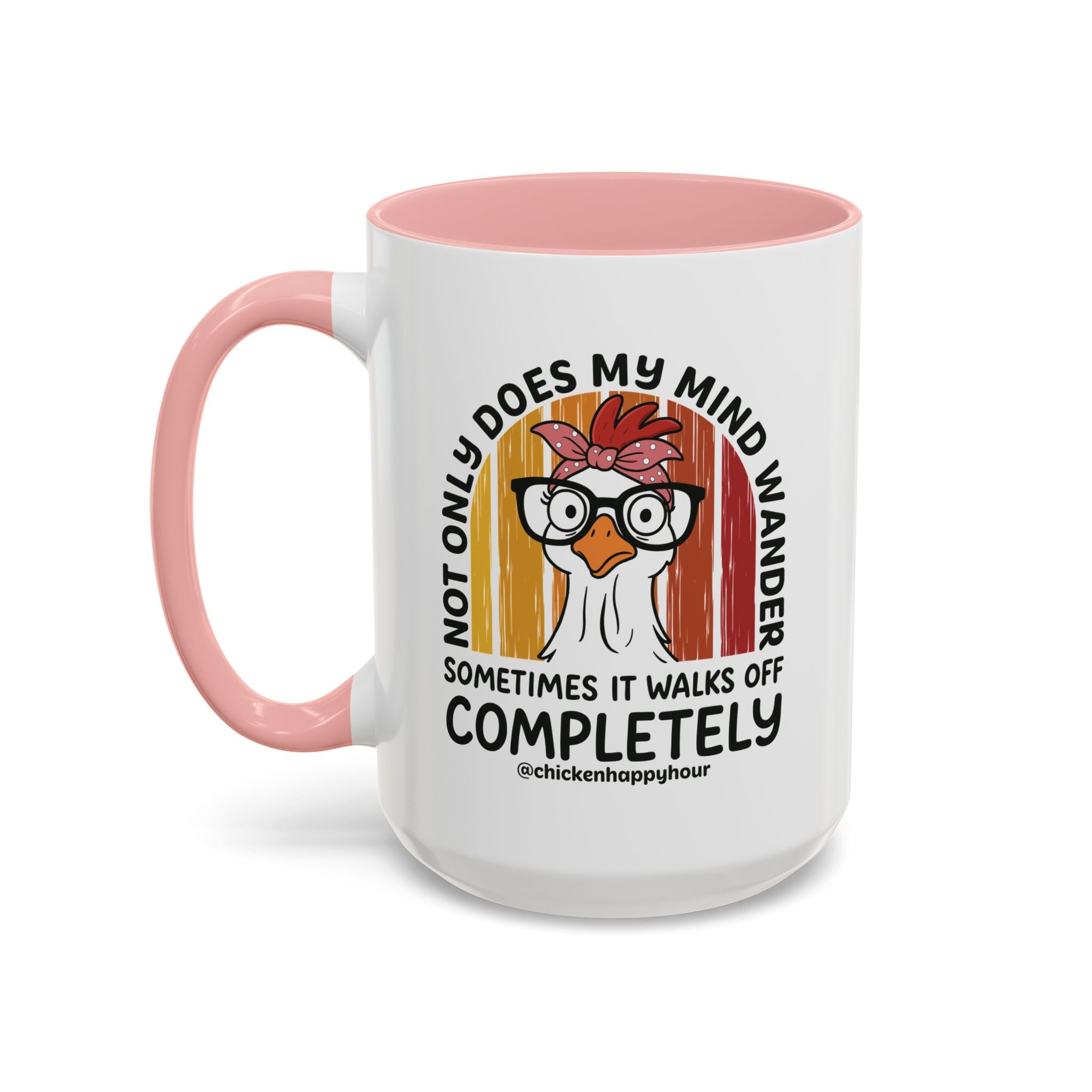 Not Only Does My Mind Coffee Mug