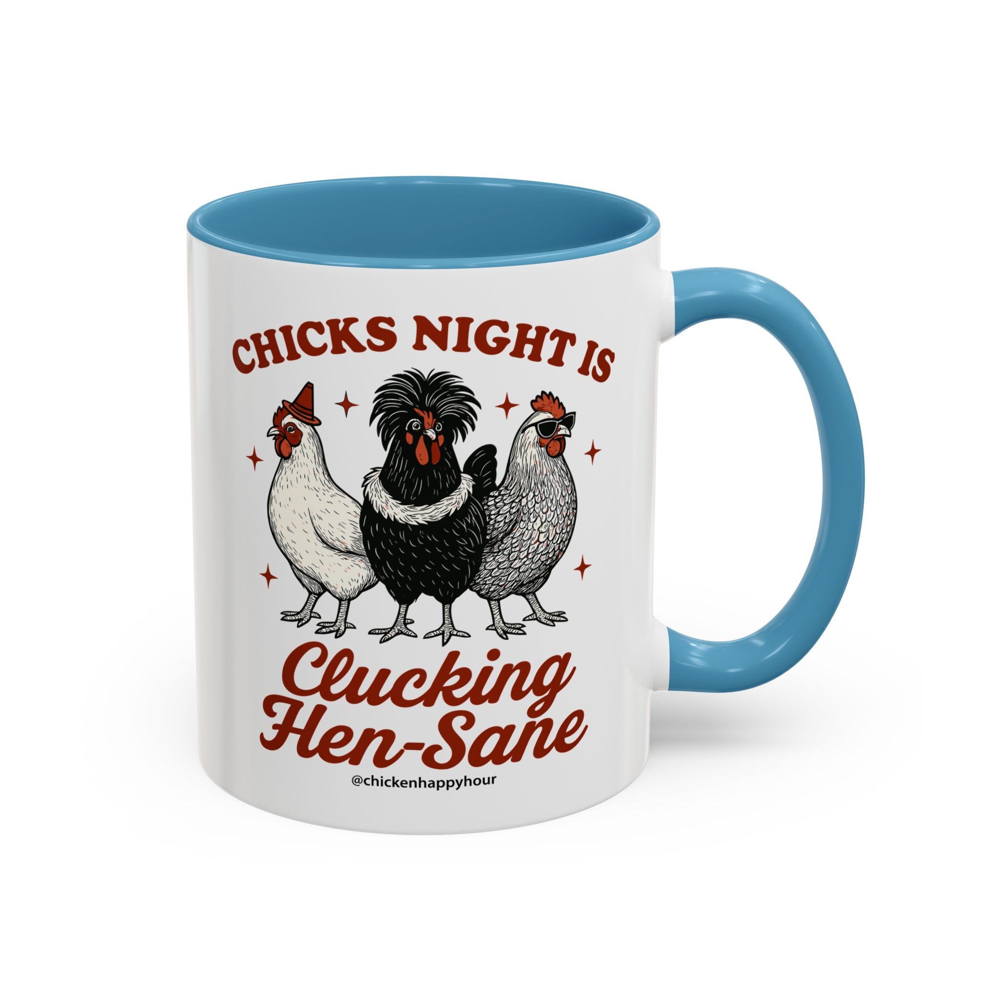 Chicks Night Is Clucking Hen Sane Coffee Mug