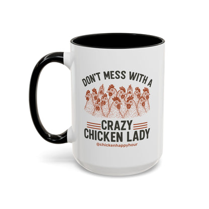 Don’t Mess With a Crazy Chicken Lady Coffee Mug