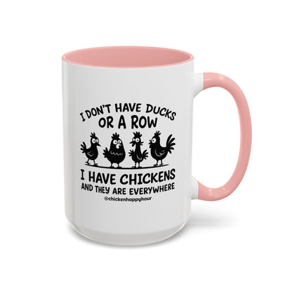 I Don't Have Ducks  Coffee Mug