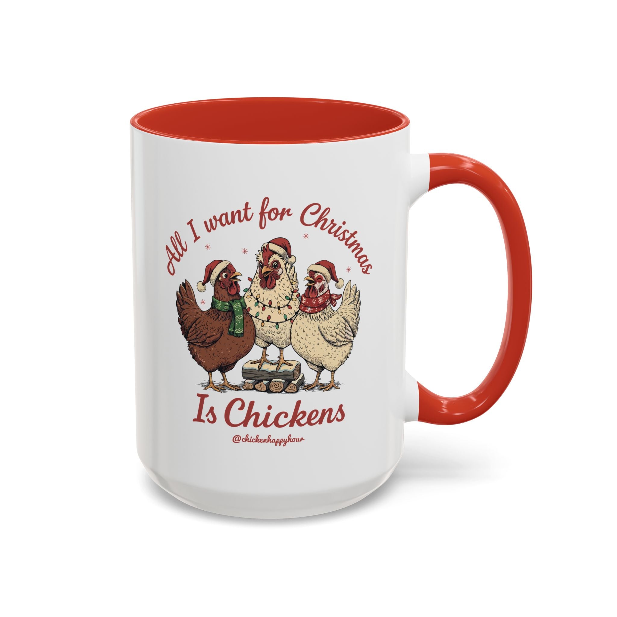All I Want for Christmas Is Chickens Coffee Mug