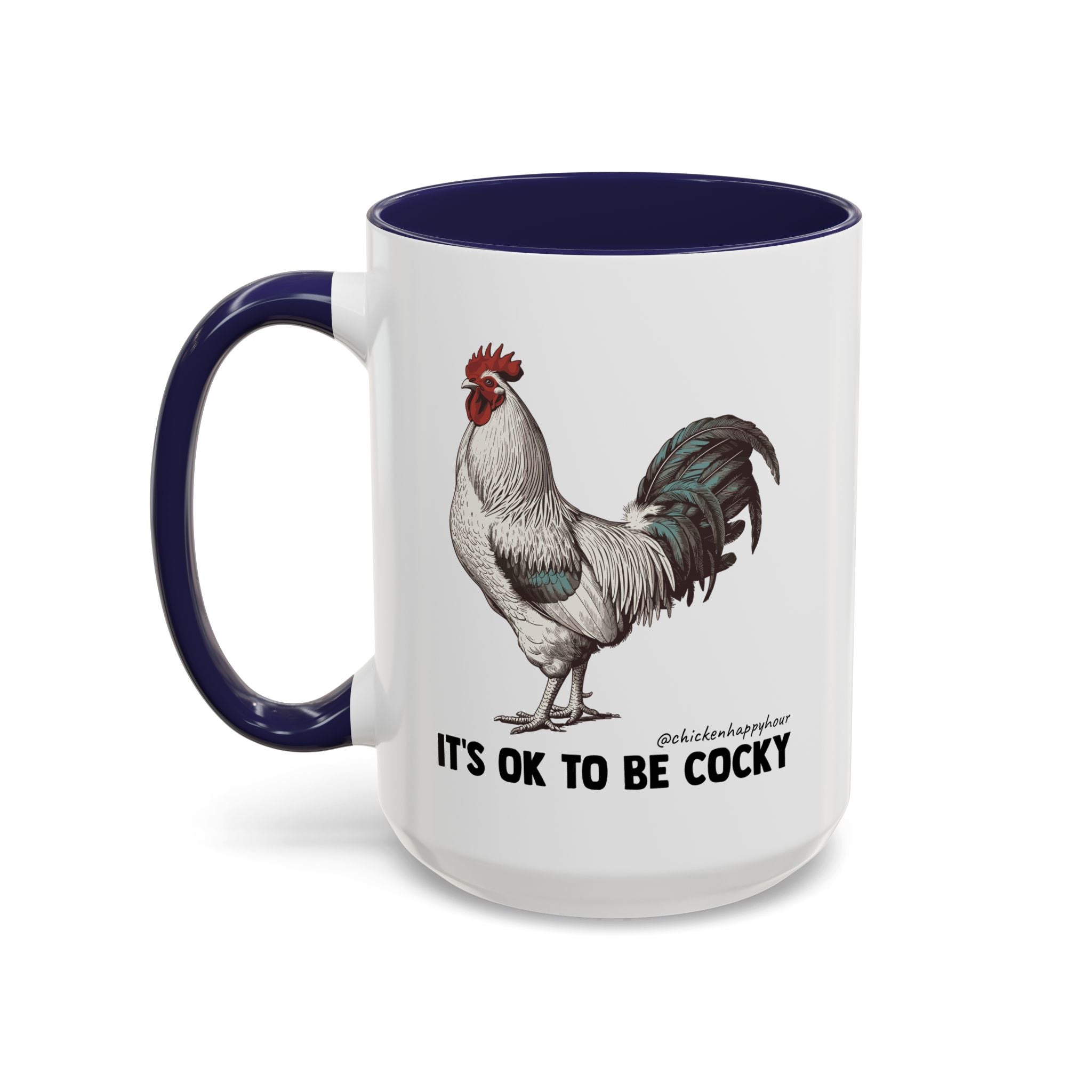 It's Ok To Be Cocky Coffee Mug