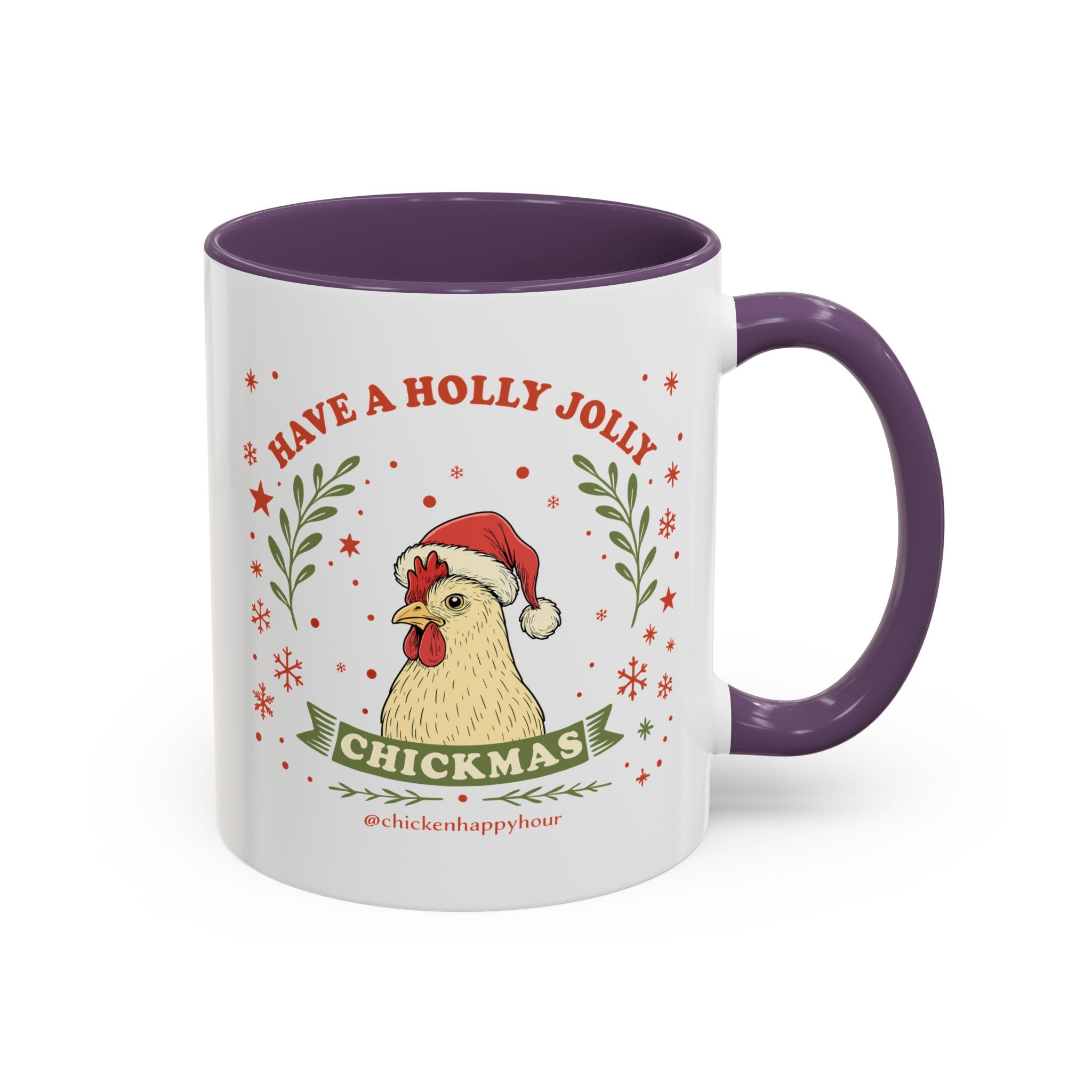 Have a Holly Chickmas Coffee Mug
