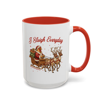 I Sleigh Everyday Coffee Mug
