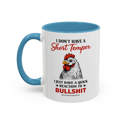I Don't Have A Short Temper Coffee Mug