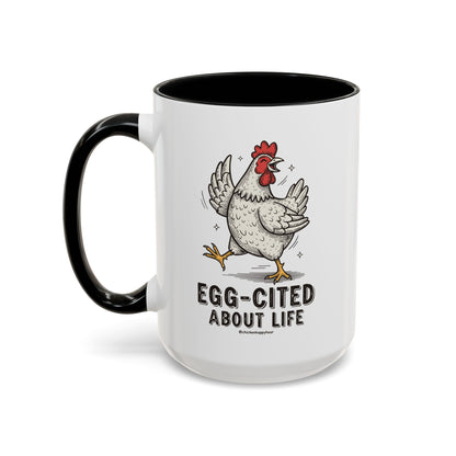 Egg-Cited About Life Coffee Mug