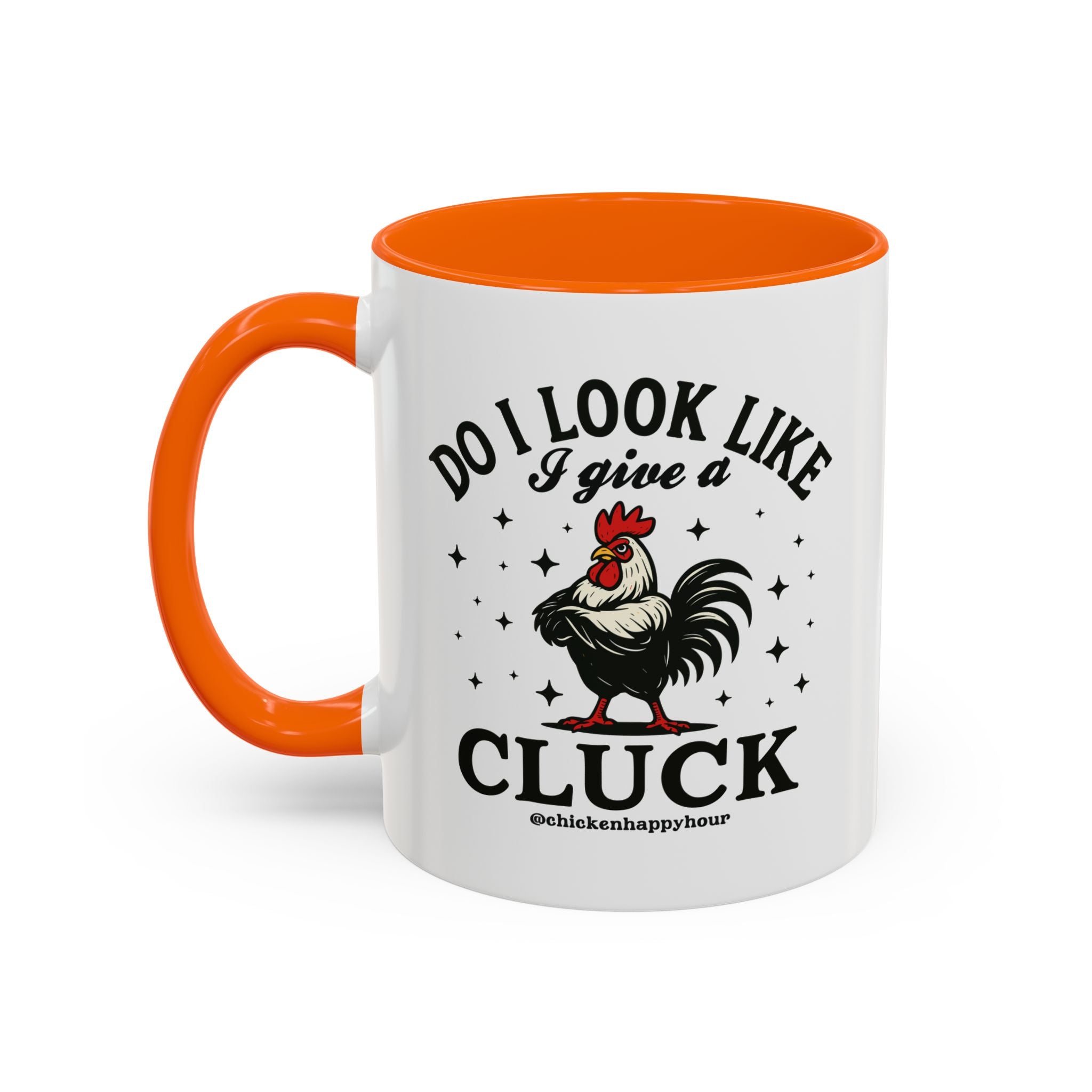 Do I Look Like I Give A Cluck Coffee Mug