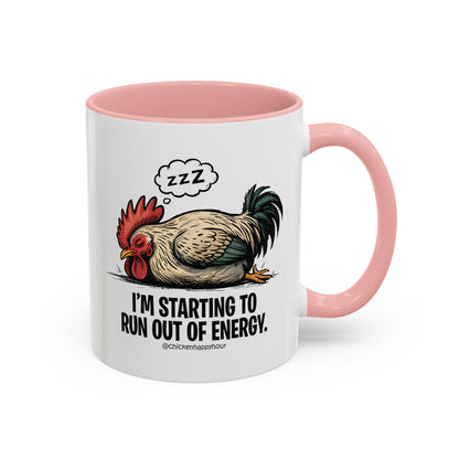 I’m Starting to Run Out of Energy Coffee Mug