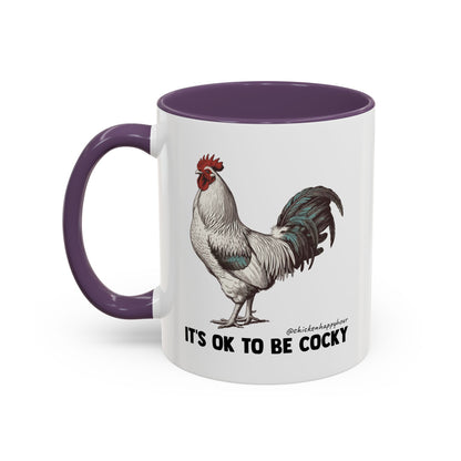 It's Ok To Be Cocky Coffee Mug
