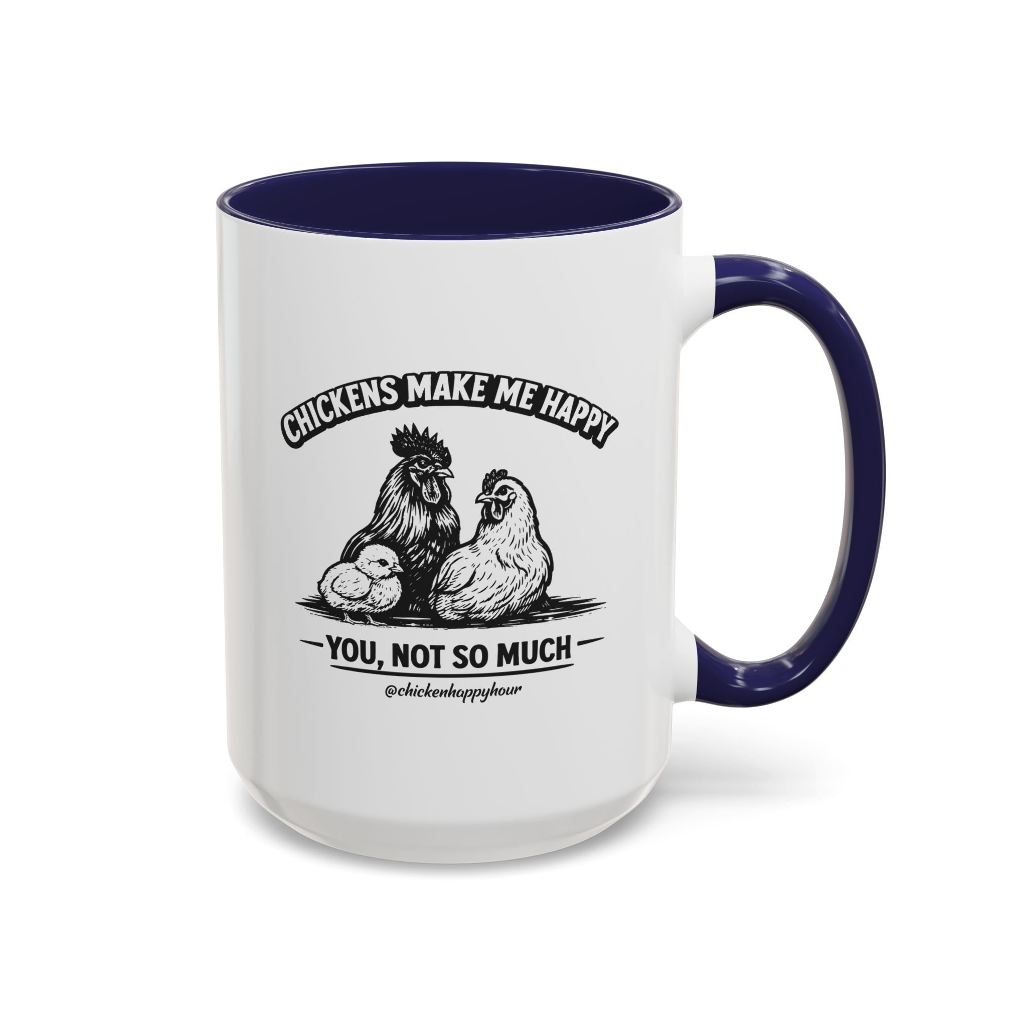 Chickens Make Me Happy Coffee Mug