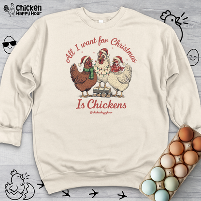All I Want for Christmas Is Chickens Crewneck