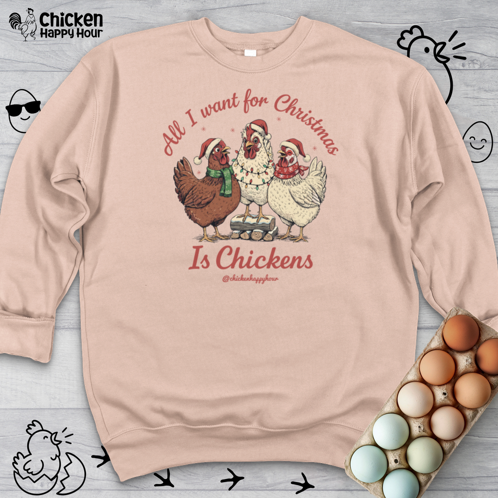 All I Want for Christmas Is Chickens Crewneck