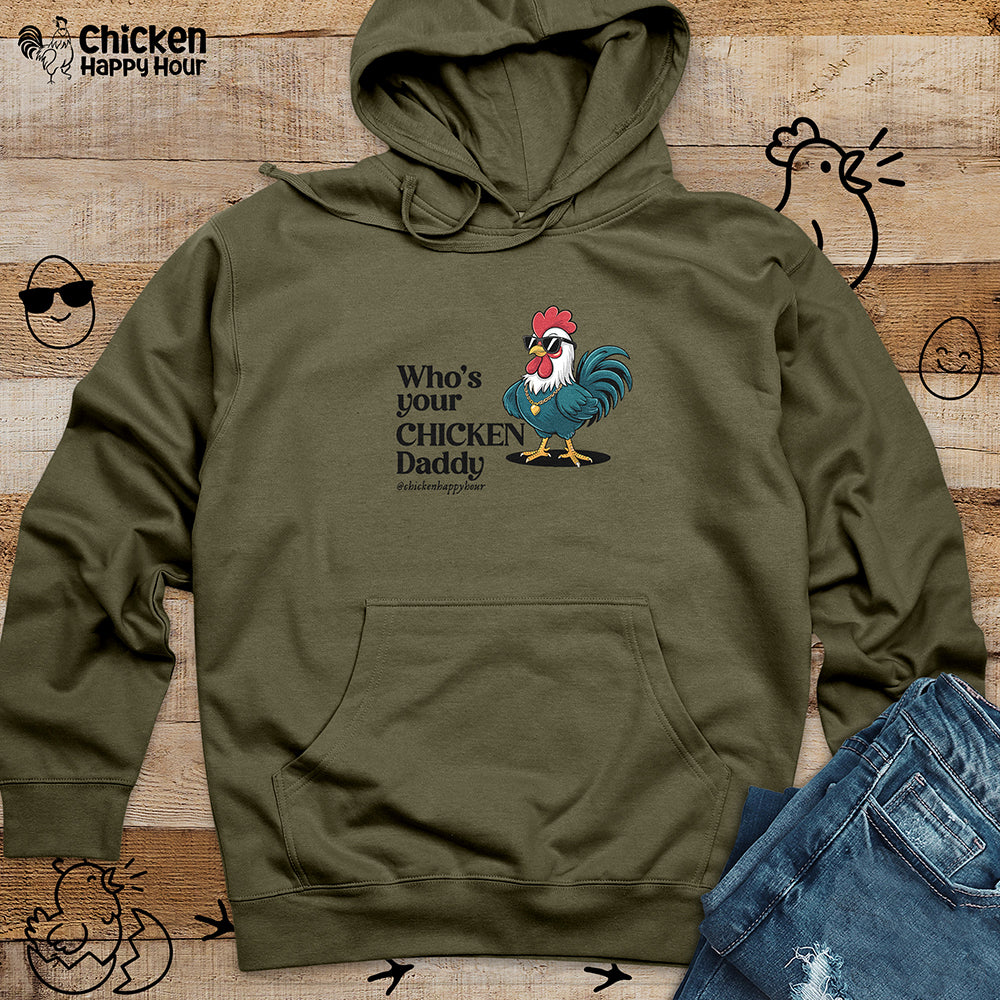 Who’s your Chicken Daddy Hooded Sweatshirt