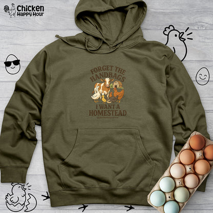 Forget the Handbags I Want a Homestead Hooded Sweatshirt