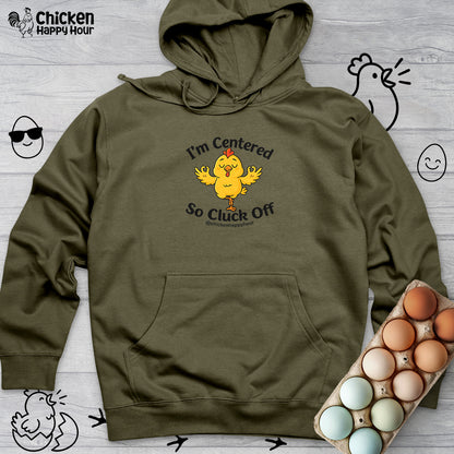 I'm Centered Hooded Sweatshirt
