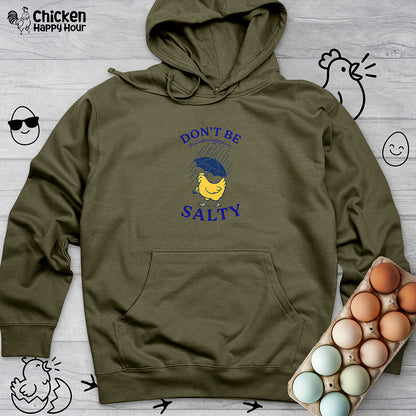 Don't Be Salty Hooded Sweatshirt