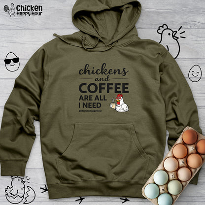 Chickens and Coffee are All I Need Hooded Sweatshirt