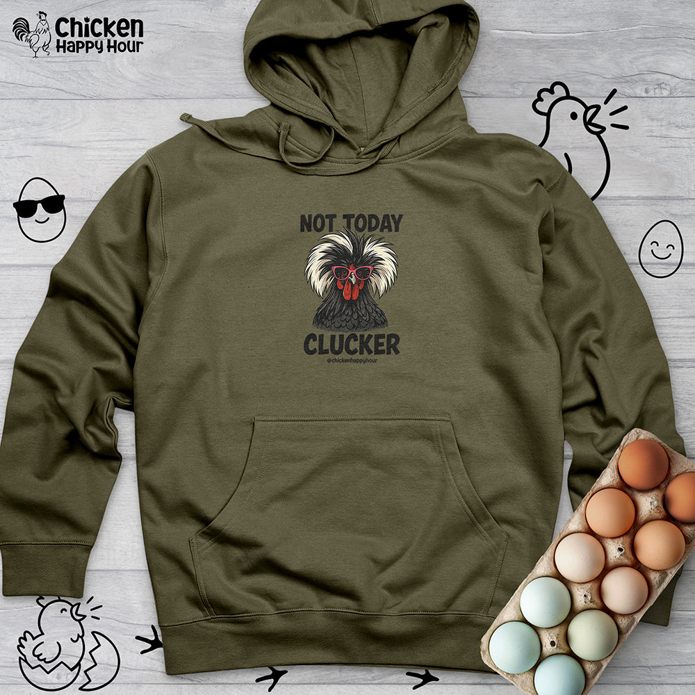 Not Today Hooded Sweatshirt