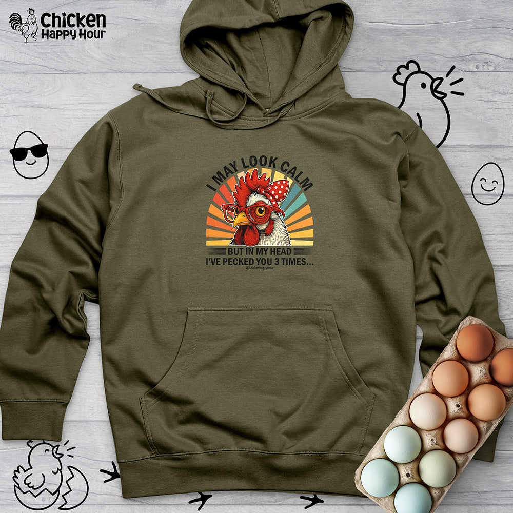 I May Look Calm Hooded Sweatshirt