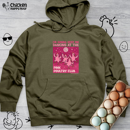 The Pink Poultry Club Hooded Sweatshirt