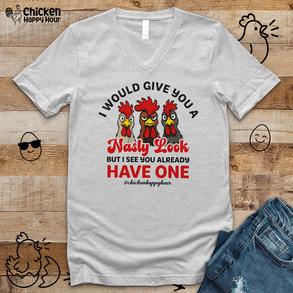 I Would Give You A Nasty Look V-Neck Tee