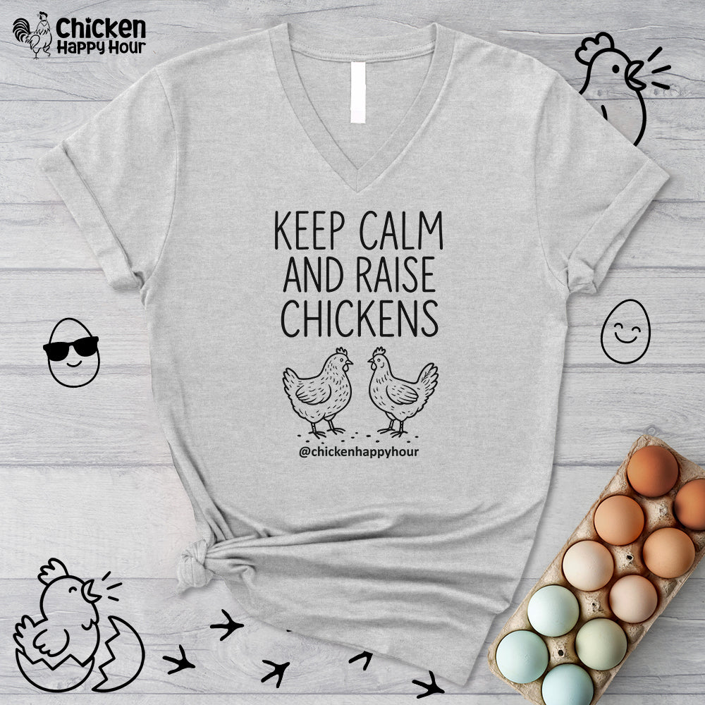 Keep Calm and Raise Chickens V-Neck Tee