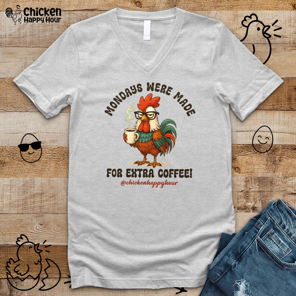 Mondays were Made for Extra Coffee V-Neck Tee