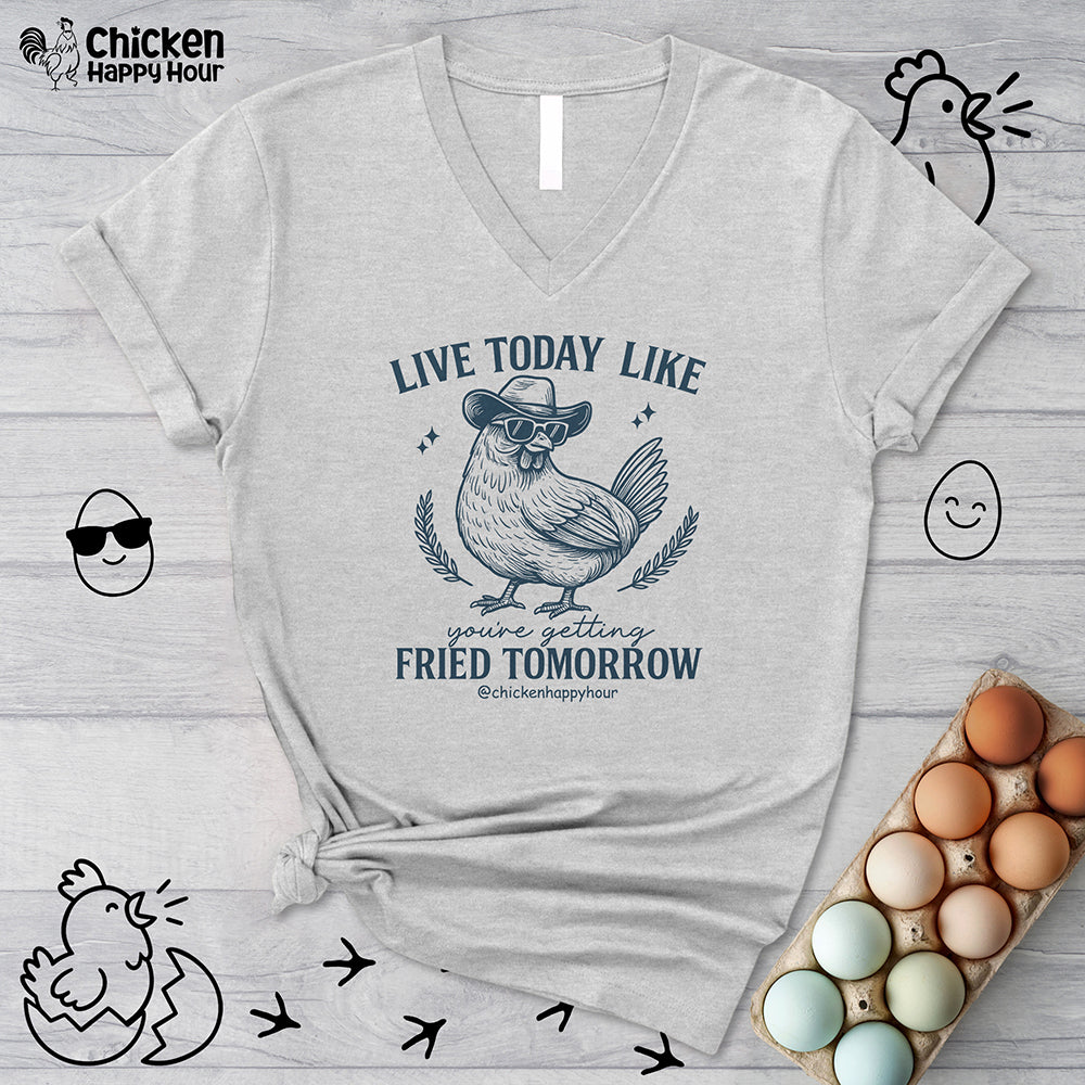 Live Today Like V-Neck Tee